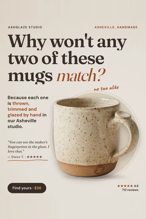 Warm beige Ashglaze Studio ad: 'Why won't any two of these mugs match?' with 'match?' in rust italics, beside a speckled oatmeal stoneware mug with a 'no two alike' note, a customer quote, 4.9 from 712 reviews and a 'Find yours · $36' button. Shown here in the 2:3 Pinterest size.