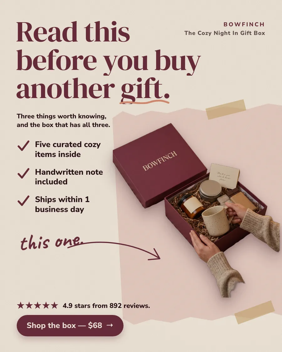 Cream and dusty pink Bowfinch ad: 'Read this before you buy another gift.' with a three-item checklist, a hand-drawn 'this one.' arrow pointing to a maroon gift box held open by two hands, 4.9 stars from 892 reviews and a 'Shop the box, $68' button.