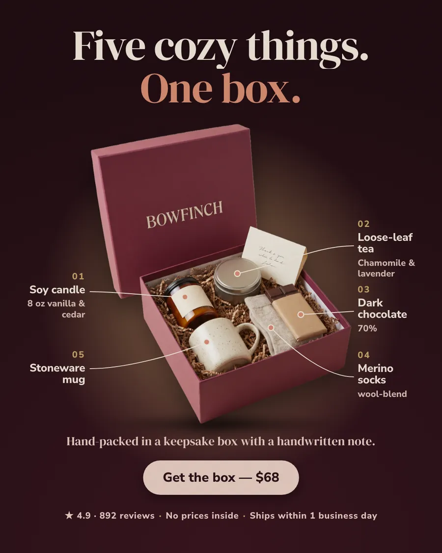 Dark plum Bowfinch ad: 'Five cozy things. One box.' above an open maroon gift box with numbered callouts for a soy candle, loose-leaf tea, dark chocolate, merino socks and a stoneware mug, plus a 'Get the box, $68' button.