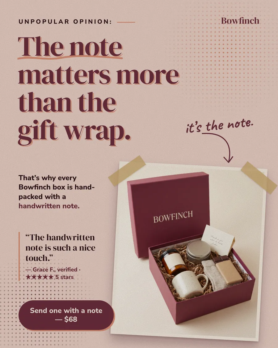 Dusty pink Bowfinch ad: 'The note matters more than the gift wrap.' with 'Unpopular opinion:' above it, a photo of an open burgundy gift box with a candle, mug, socks and a small card, a quote from Grace F., 5 stars, and a 'Send one with a note, $68' button.