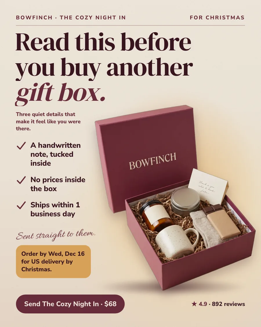 Cream Bowfinch ad headed 'Read this before you buy another gift box.' with three ticked details (a handwritten note tucked inside, no prices inside the box, ships within 1 business day), 'Sent straight to them.' in script, a gold sticker 'Order by Wed, Dec 16 for US delivery by Christmas.', the open plum box with a candle, tea tin, mug, socks and chocolate, 4.9 from 892 reviews and a 'Send The Cozy Night In, $68' button.