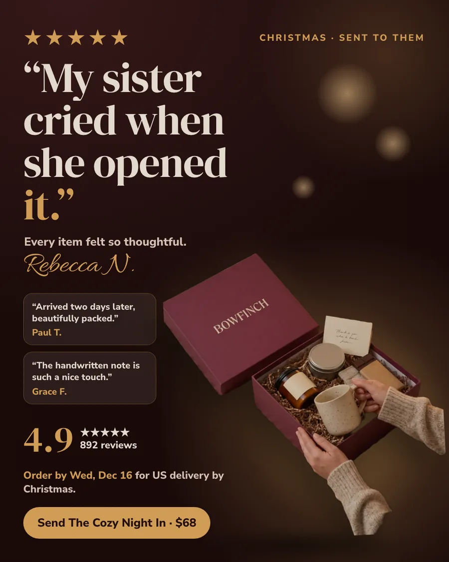 Dark plum Bowfinch ad labeled 'Christmas, sent to them' with five stars and the review 'My sister cried when she opened it.' as a large serif headline, 'Every item felt so thoughtful.' signed Rebecca N., two smaller quotes about fast, careful packing and the handwritten note, 4.9 from 892 reviews, the Dec 16 order-by line and a gold 'Send The Cozy Night In, $68' button beside hands opening the box.
