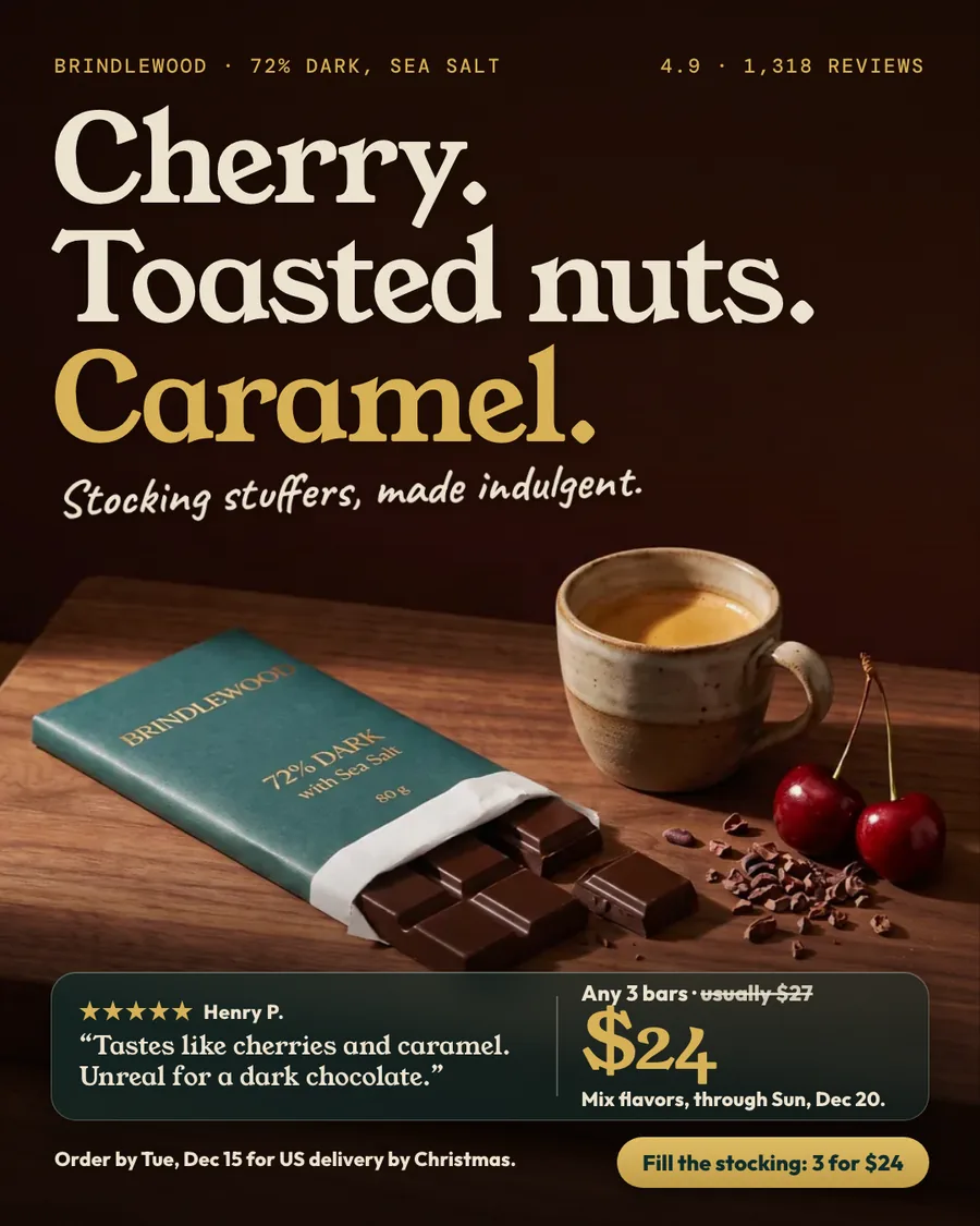 Dark Brindlewood lifestyle ad: 'Cherry. Toasted nuts. Caramel.' in large cream and gold type, 'Stocking stuffers, made indulgent.' in script, the bar on a wooden board with cherries and a cup of coffee, a panel with the review 'Tastes like cherries and caramel. Unreal for a dark chocolate.' and 'Any 3 bars, usually $27, $24, mix flavors, through Sun, Dec 20', the order-by line and a 'Fill the stocking: 3 for $24' button.