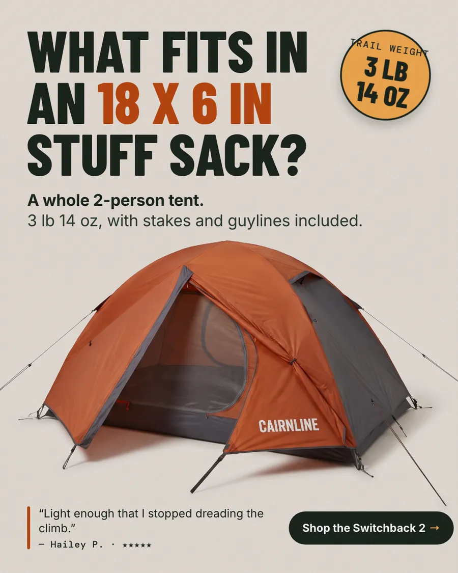 Light beige Cairnline Outfitters ad: 'WHAT FITS IN AN 18 X 6 IN STUFF SACK?' with an orange and gray dome tent, an orange 'Trail weight 3 lb 14 oz' badge, a review quote from Hailey P., and a 'Shop the Switchback 2' button.