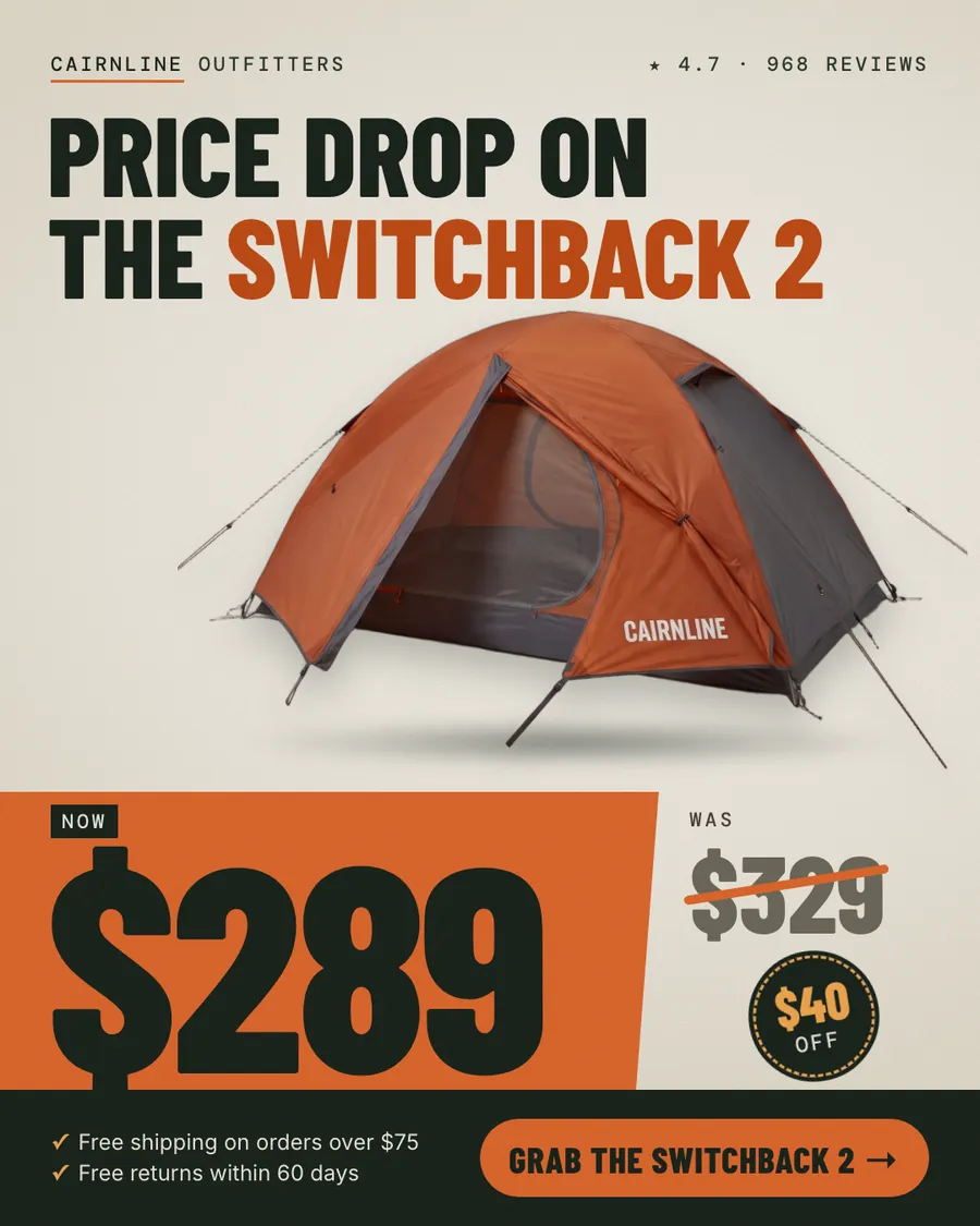 Light beige Cairnline Outfitters ad: 'PRICE DROP ON THE SWITCHBACK 2' above an orange and gray dome tent photo, with a big orange block reading NOW $289, WAS $329 crossed out, a $40 OFF badge, and a 'GRAB THE SWITCHBACK 2' button.