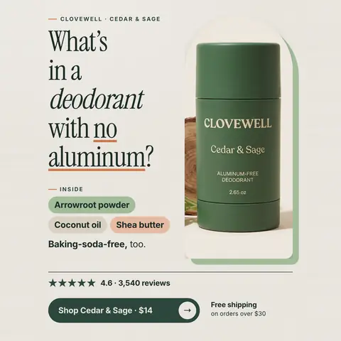 Cream Clovewell ad: 'What's in a deodorant with no aluminum?' beside a green Cedar & Sage deodorant stick in an arched photo. Ingredient tags, 4.6 stars from 3,540 reviews, a 'Shop Cedar & Sage · $14' button and a free shipping note. The 1:1 version.