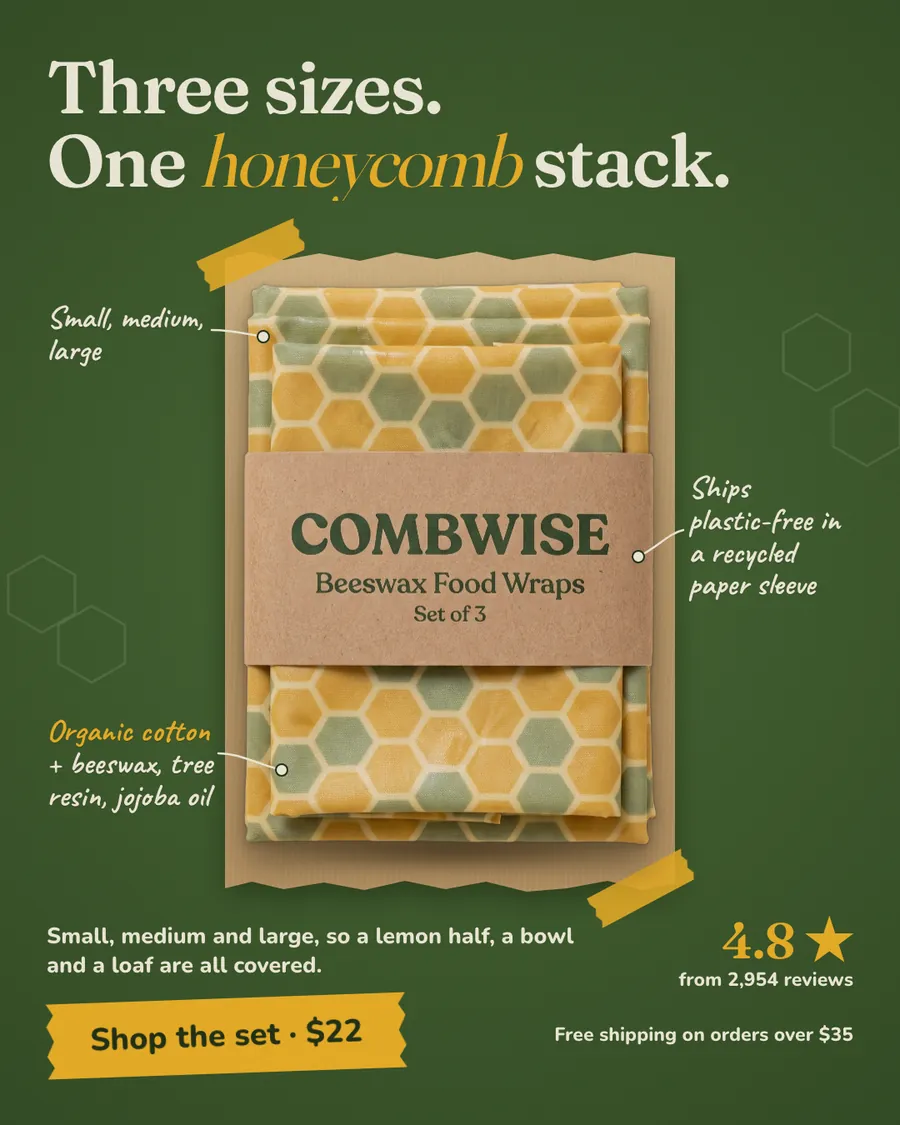 Dark green Combwise ad: 'Three sizes. One honeycomb stack.' with a photo of three honeycomb-print beeswax wraps under a paper band reading Combwise Beeswax Food Wraps, Set of 3, with handwritten callouts, 4.8 stars from 2,954 reviews and a 'Shop the set · $22' button.