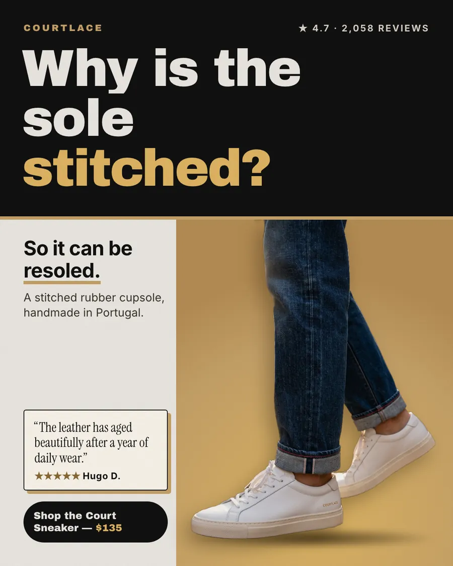 Black and gold Courtlace ad: 'Why is the sole stitched?' with 'stitched?' in gold, answered by 'So it can be resoled.' beside a photo of white sneakers and rolled dark jeans, a short review quote and a 'Shop the Court Sneaker, $135' button.