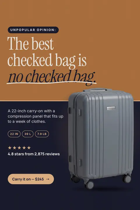 Copper and navy Farhaven ad: 'The best checked bag is no checked bag.' under an 'Unpopular opinion:' tag, with a slate gray hard-shell carry-on, 22 IN, 39 L and 7.9 LB tags, 4.8 stars from 2,875 reviews and a 'Carry it on, $245' button. Shown here in the 2:3 Pinterest size.