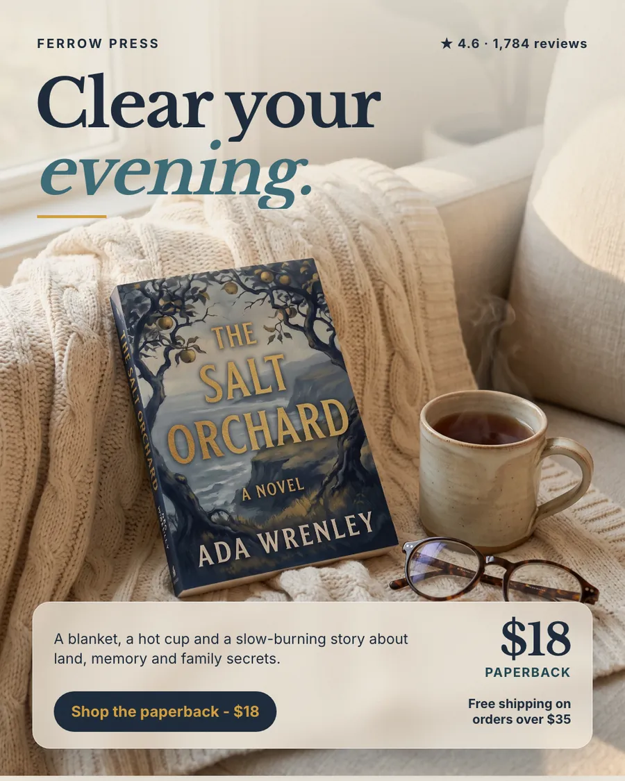 Warm cream Ferrow Press ad: 'Clear your evening.' above a photo of The Salt Orchard paperback on a knit blanket beside a steaming mug and glasses. Shows 4.6 from 1,784 reviews, $18 paperback, free shipping over $35 and a 'Shop the paperback - $18' button.
