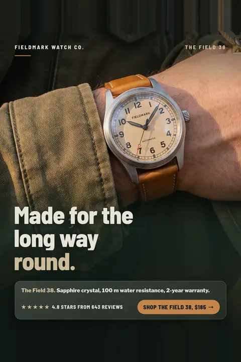 Dark olive green Fieldmark Watch Co. ad: 'Made for the long way round.' over a close photo of a wrist in a green canvas jacket wearing a sand-dial watch on a tan leather strap, with 4.8 stars from 643 reviews and a 'Shop the Field 38, $185' button. Shown here in the 2:3 Pinterest size.