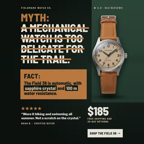 Dark green and black Fieldmark Watch Co. ad: 'MYTH: A MECHANICAL WATCH IS TOO DELICATE FOR THE TRAIL.' with the myth struck through, a tan-dial watch on a tan leather strap, an orange FACT box, a 5-star quote, $185 and a 'Shop the Field 38' button. The 1:1 version.