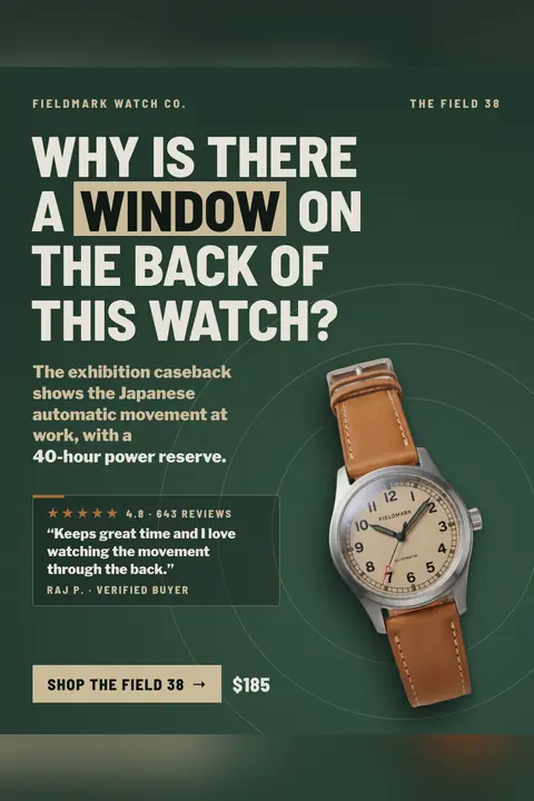 Dark green Fieldmark Watch Co. ad: 'Why is there a window on the back of this watch?' with 'window' highlighted in a tan box, a photo of a sand-dial watch on a tan leather strap, a 4.8 star review quote, $185 and a 'Shop the Field 38' button. Shown here in the 2:3 Pinterest size.