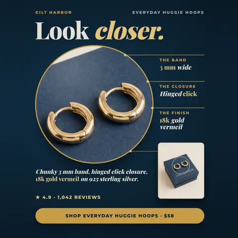 Dark navy Gilt Harbor ad: 'Look closer.' above a round close-up photo of two gold huggie hoops on blue paper, with callouts for a 3 mm wide band, hinged click closure and 18k gold vermeil, a gift box, 4.9 from 1,042 reviews and a $58 shop button. The 1:1 version.