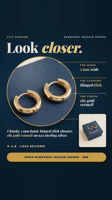 Dark navy Gilt Harbor ad: 'Look closer.' above a round close-up photo of two gold huggie hoops on blue paper, with callouts for a 3 mm wide band, hinged click closure and 18k gold vermeil, a gift box, 4.9 from 1,042 reviews and a $58 shop button. The 9:16 version.