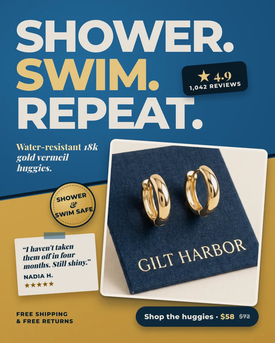 Blue and gold Gilt Harbor ad: 'Shower. Swim. Repeat.' with a 4.9 from 1,042 reviews badge, a photo of gold huggie earrings on a navy cloth, a Shower & Swim Safe seal, a customer quote, and a 'Shop the huggies · $58' button.