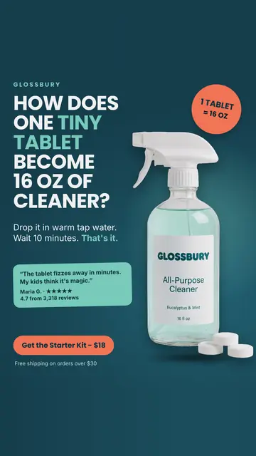 Dark teal Glossbury ad: 'How does one tiny tablet become 16 oz of cleaner?' beside a glass spray bottle of All-Purpose Cleaner with three white tablets, an orange '1 tablet = 16 oz' circle, a review quote and a 'Get the Starter Kit - $18' button. The 9:16 version.
