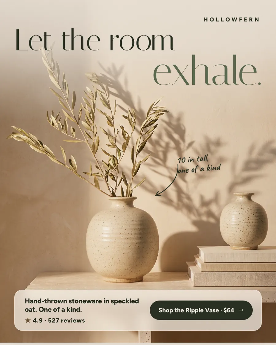Warm beige Hollowfern ad: 'Let the room exhale.' above a speckled oat ceramic vase holding olive branches, with a smaller vase on stacked books. A note reads '10 in tall, one of a kind'. A card shows 4.9 from 527 reviews and a 'Shop the Ripple Vase · $64' button.