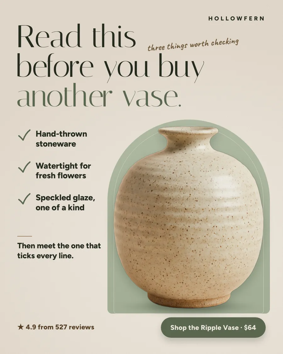 Warm beige Hollowfern ad: 'Read this before you buy another vase.' with a note reading 'three things worth checking', a checklist (hand-thrown stoneware, watertight, speckled glaze), a speckled oat vase on a green arch, 4.9 from 527 reviews and a 'Shop the Ripple Vase · $64' button.