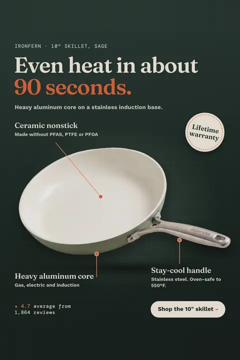 Dark green Ironfern ad: 'Even heat in about 90 seconds.' with a sage 10-inch skillet photo and callouts for ceramic nonstick, heavy aluminum core and stay-cool handle, a Lifetime warranty seal, 4.7 from 1,864 reviews and a 'Shop the 10" skillet' button. Shown here in the 2:3 Pinterest size.