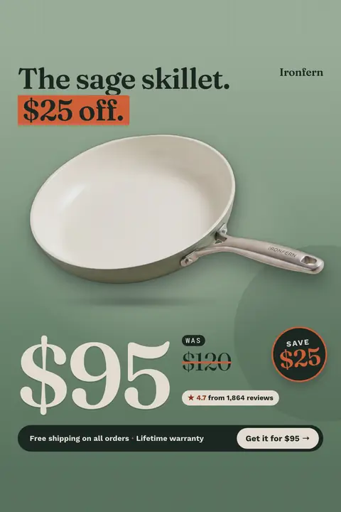 Sage green Ironfern ad: 'The sage skillet. $25 off.' with a sage skillet photo, a huge $95, was $120 crossed out, a 'Save $25' badge, 4.7 from 1,864 reviews, and a 'Get it for $95' button. Shown here in the 2:3 Pinterest size.