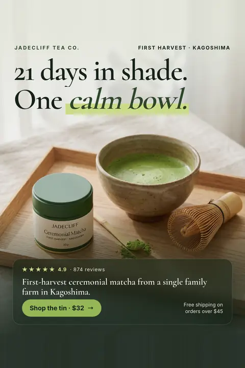 Soft beige and white ad with a wooden tray. Jadecliff Tea Co. ad: '21 days in shade. One calm bowl.' above a green matcha tin, a bowl of matcha, a bamboo whisk and scoop, a 4.9 rating from 874 reviews, a 'Shop the tin · $32' button and free shipping over $45. Shown here in the 2:3 Pinterest size.