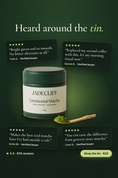 Dark green Jadecliff Tea Co. ad: 'Heard around the tin.' with a tin of Ceremonial Matcha and a bamboo scoop of powder, surrounded by four five-star quote cards, 4.9 from 874 reviews and a 'Shop the tin · $32' button. Shown here in the 2:3 Pinterest size.