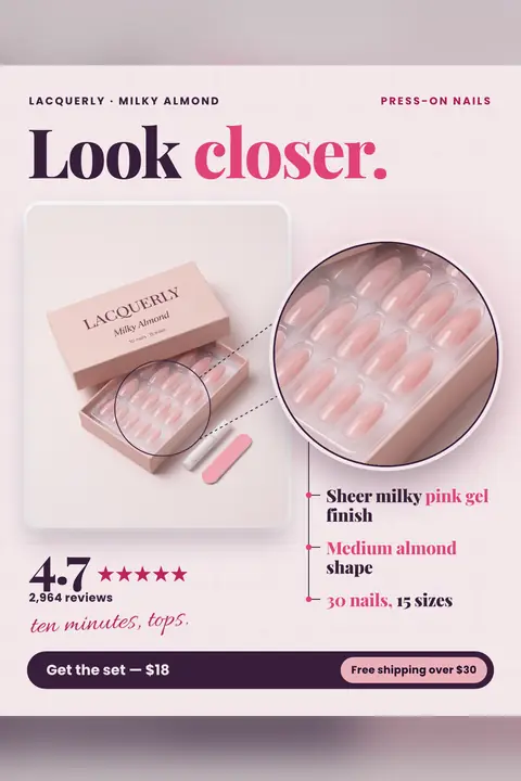 Pale pink Lacquerly ad: 'Look closer.' with a photo of the Milky Almond press-on box, glue and nail file, and a round zoom circle showing the almond nails in the tray. Also 4.7 stars from 2,964 reviews, three feature notes and a 'Get the set, $18' button. Shown here in the 2:3 Pinterest size.
