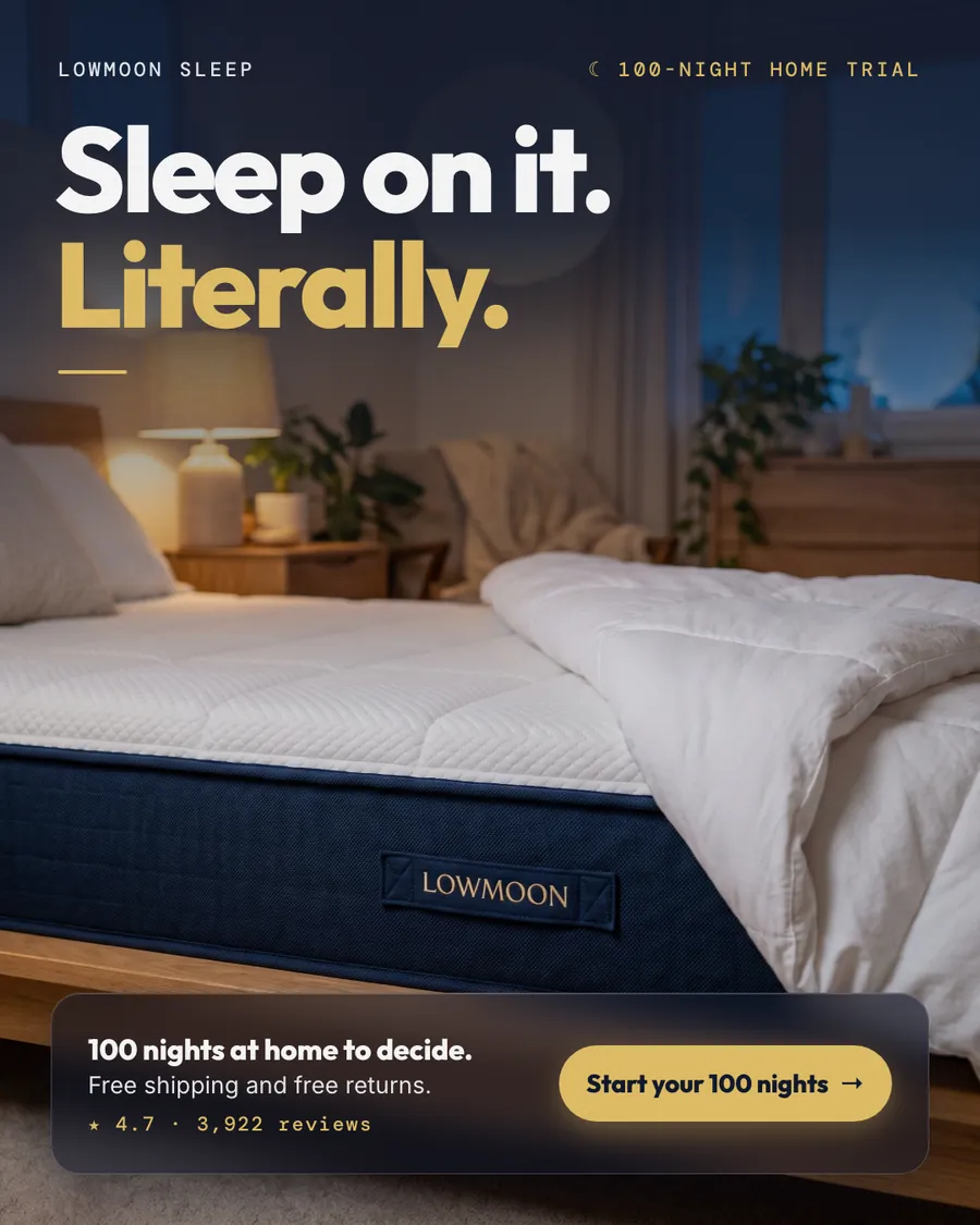 Dark navy bedroom photo, Lowmoon Sleep ad: 'Sleep on it. Literally.' over a Lowmoon mattress with a white comforter and a lit lamp. A '100-night home trial' note sits top right, with free shipping and free returns, 4.7 from 3,922 reviews and a 'Start your 100 nights' button.