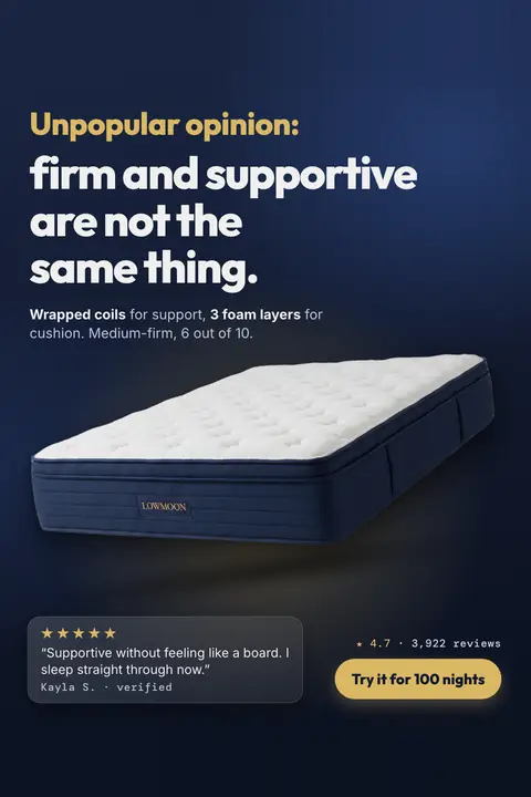 Dark navy Lowmoon Sleep ad: 'Unpopular opinion: firm and supportive are not the same thing.' with a photo of a navy and white mattress, a 5-star review from Kayla S., 4.7 from 3,922 reviews and a 'Try it for 100 nights' button. Shown here in the 2:3 Pinterest size.