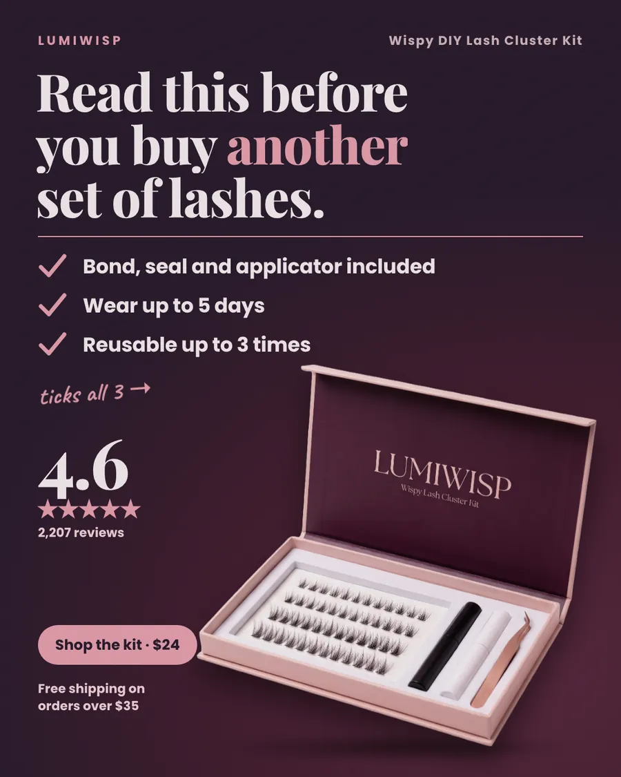 Dark plum Lumiwisp ad: 'Read this before you buy another set of lashes.' with three checkmarks (bond, seal and applicator included; wear up to 5 days; reusable up to 3 times), 4.6 stars from 2,207 reviews, an open lash kit photo and a 'Shop the kit · $24' button.