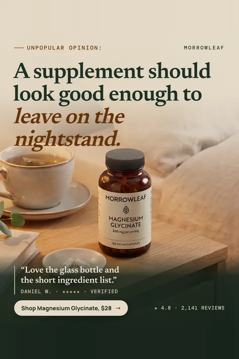 Warm cream Morrowleaf ad: 'A supplement should look good enough to leave on the nightstand.' with an amber glass Magnesium Glycinate bottle on a wooden nightstand beside a tea cup, a quote from Daniel W., a $28 shop button and 4.8 from 2,141 reviews. Shown here in the 2:3 Pinterest size.