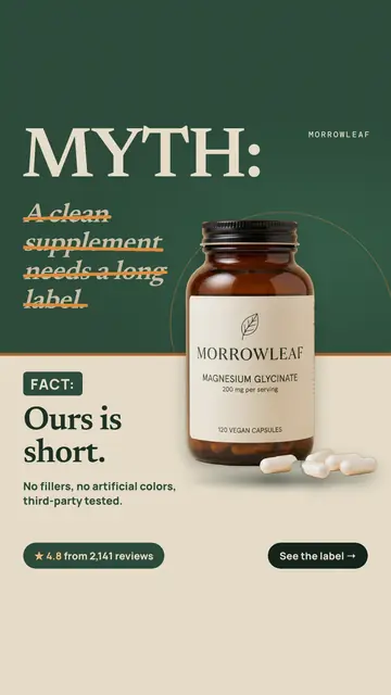 Split dark green and cream Morrowleaf ad: 'MYTH: A clean supplement needs a long label.' with the myth line crossed out in orange, then 'FACT: Ours is short.' beside an amber bottle of Magnesium Glycinate, 4.8 from 2,141 reviews and a 'See the label' button. The 9:16 version.