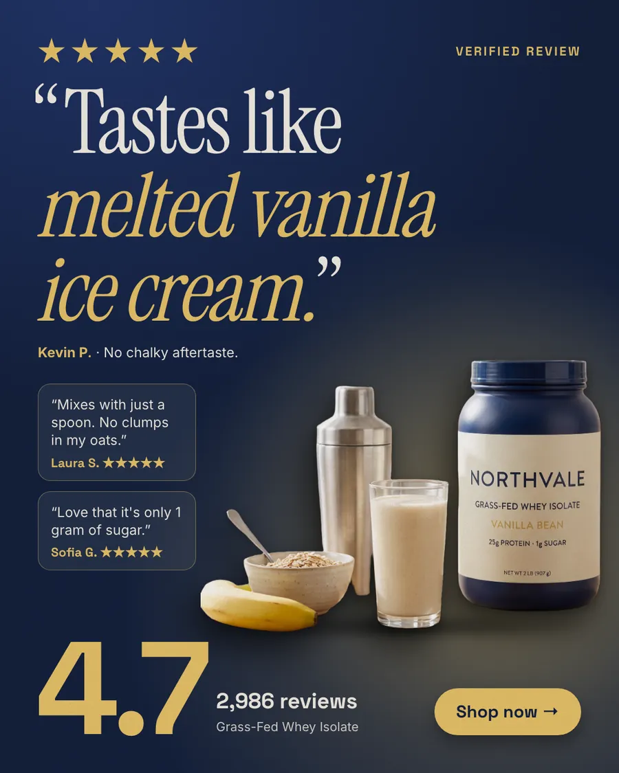 Dark navy Northvale Nutrition ad: '“Tastes like melted vanilla ice cream.”' under five gold stars, with two smaller review quotes, a tub of Vanilla Bean whey isolate beside a shaker, a glass, oats and a banana, 4.7 from 2,986 reviews and a 'Shop now' button.