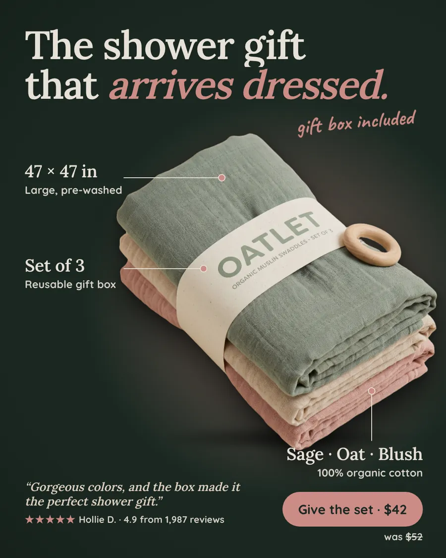 Dark green Oatlet ad: 'The shower gift that arrives dressed.' with a stack of three folded muslin swaddles in sage, oat and blush under a paper band, labeled 47 × 47 in, set of 3, and a 'Give the set · $42' button.