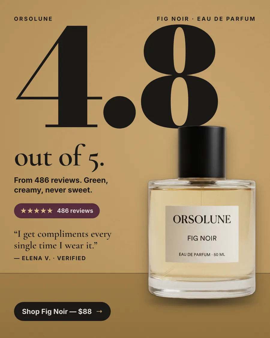 Golden tan Orsolune ad: '4.8 out of 5.' with a huge black 4.8, 'From 486 reviews. Green, creamy, never sweet.', a five-star 486 reviews pill, a quote from Elena V., a Fig Noir bottle and a 'Shop Fig Noir, $88' button.