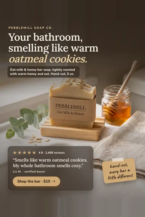 Dark brown Pebblemill Soap Co. ad: 'Your bathroom, smelling like warm oatmeal cookies.' above a photo of a wrapped oat milk and honey soap bar on a wooden dish, with a honey jar, eucalyptus, a 4.9 rating from 1,406 reviews, a quote and a $10 button. Shown here in the 2:3 Pinterest size.