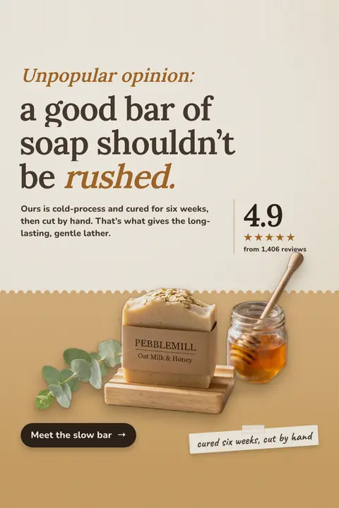 Cream and tan Pebblemill Soap Co. ad: 'Unpopular opinion: a good bar of soap shouldn't be rushed.' Below it sit a 4.9 rating from 1,406 reviews, a photo of the Oat Milk & Honey bar on a wooden dish with a honey jar, and a 'Meet the slow bar' button. Shown here in the 2:3 Pinterest size.