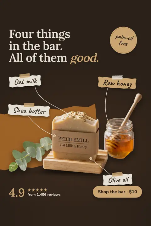 Dark brown Pebblemill Soap Co. ad: 'Four things in the bar. All of them good.' with a palm-oil free circle badge, a wrapped Oat Milk & Honey soap bar on a wooden dish beside a honey jar, labels for oat milk, raw honey, shea butter and olive oil, 4.9 from 1,406 reviews, and a 'Shop the bar · $10' button. Shown here in the 2:3 Pinterest size.
