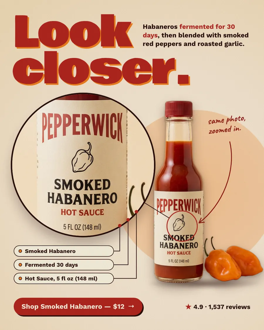 Cream Pepperwick ad: 'Look closer.' in big red letters, with a zoomed circle on the bottle label showing Smoked Habanero Hot Sauce, 5 fl oz (148 ml), three callouts, a $12 shop button and 4.9 from 1,537 reviews.