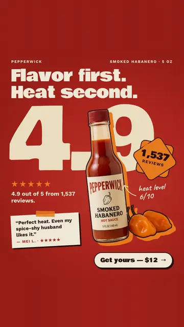 Red Pepperwick ad: 'Flavor first. Heat second.' with a huge cream 4.9 behind a Smoked Habanero hot sauce bottle, an orange '1,537 reviews' badge, five stars, a quote from Mei L., heat level 6/10, and a 'Get yours, $12' button. The 9:16 version.