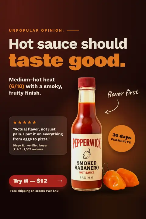 Dark brown Pepperwick ad: 'Hot sauce should taste good.' under an 'Unpopular opinion' label, with a Smoked Habanero bottle and two habaneros, a 5-star review from Diego R., a '30 days fermented' badge and a 'Try it, $12' button. Shown here in the 2:3 Pinterest size.