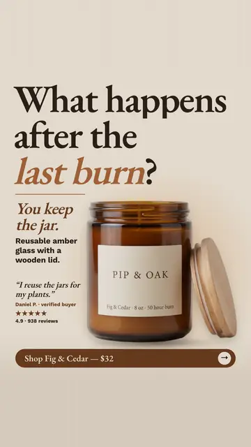 Beige Pip & Oak ad: 'What happens after the last burn?' with 'last burn' in orange italics, beside a photo of an amber glass candle jar with a cream label and a wooden lid leaning on its side, a quote from Daniel P., 4.9 from 938 reviews and a 'Shop Fig & Cedar, $32' button. The 9:16 version.