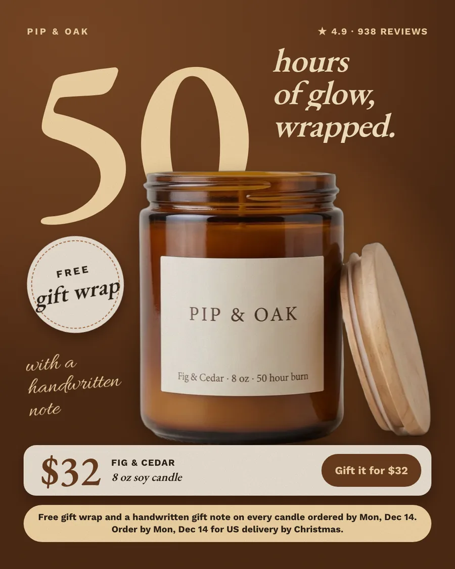 Brown Pip & Oak ad with a huge cream '50' beside 'hours of glow, wrapped.', a round 'Free gift wrap' stamp, 'with a handwritten note' in script, the amber jar, a price bar '$32, Fig & Cedar 8 oz soy candle' with a 'Gift it for $32' button, and the gift wrap offer and order-by date in a pale strip along the bottom.
