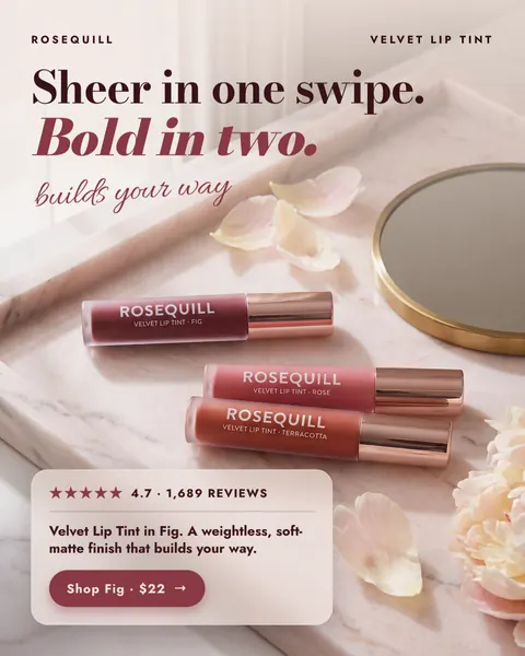 Soft blush pink Rosequill ad: 'Sheer in one swipe. Bold in two.' with 'builds your way' in script. Three lip tint tubes (Fig, Rose, Terracotta) lie on a marble tray beside a mirror and petals. A card shows 4.7 stars, 1,689 reviews and a 'Shop Fig · $22' button. The 4:5 version.