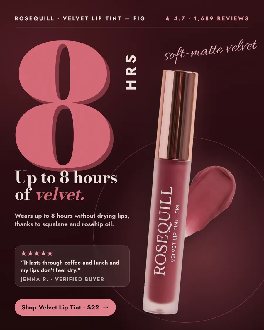 Dark plum Rosequill ad: 'Up to 8 hours of velvet.' with a huge pink 8 and 'HRS' beside it, a Fig lip tint tube with a swatch, a 5-star quote from Jenna R., 4.7 rating, and a 'Shop Velvet Lip Tint · $22' button.