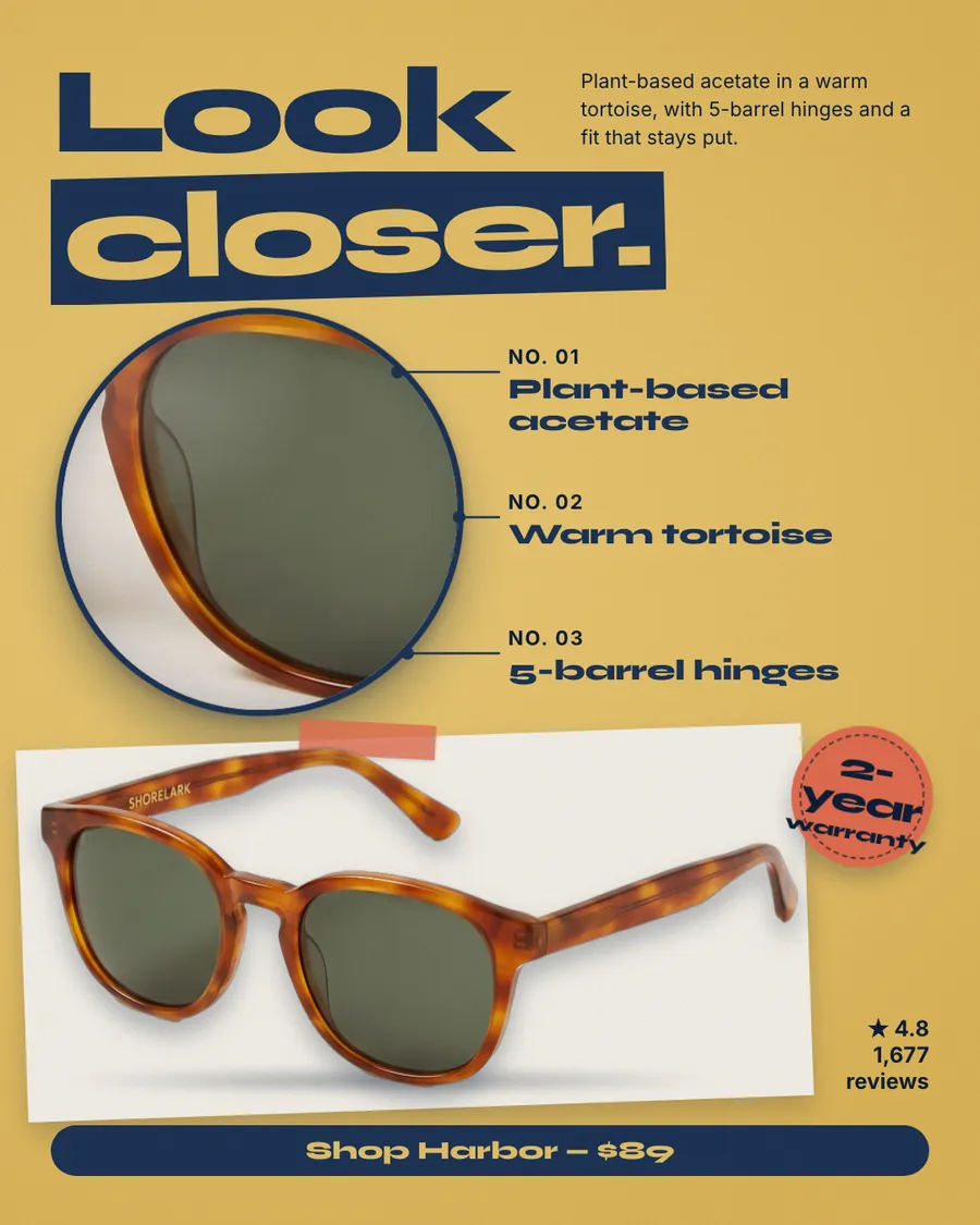 Mustard yellow Shorelark Eyewear ad: 'Look closer.' with a zoomed circle on a tortoise frame and green lens, three labels (plant-based acetate, warm tortoise, 5-barrel hinges), a photo of the sunglasses, a 2-year warranty sticker, 4.8 from 1,677 reviews and a 'Shop Harbor, $89' button.