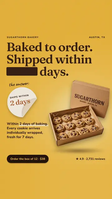 Golden yellow Sugarthorn Bakery ad: 'Baked to order. Shipped within ____ days.' with a blank in the headline, answered by a peeled sticker reading Ships within 2 days, a photo of an open box of 12 cookies, and an 'Order the box of 12 · $38' button. The 9:16 version.