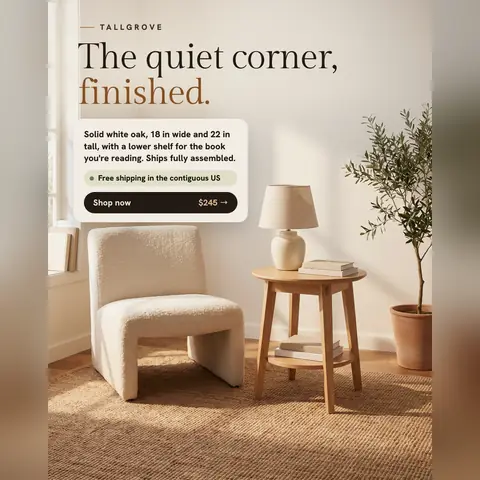 Warm cream Tallgrove ad: 'The quiet corner, finished.' over a photo of a round oak side table with books and a lamp beside a boucle chair and an olive tree. A card gives size and material, free shipping, and a 'Shop now $245' button. The 1:1 version.