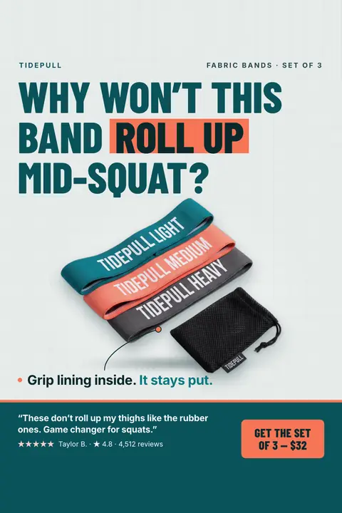 Light gray-green Tidepull ad: 'Why won't this band roll up mid-squat?' with a photo of three fabric bands (Light teal, Medium coral, Heavy gray) and a mesh pouch, a 'Grip lining inside. It stays put.' note, a 5-star quote, and a 'Get the set of 3 for $32' button. Shown here in the 2:3 Pinterest size.